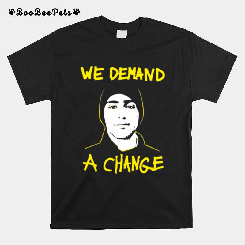 We Demand A Change 2022 T-Shirt