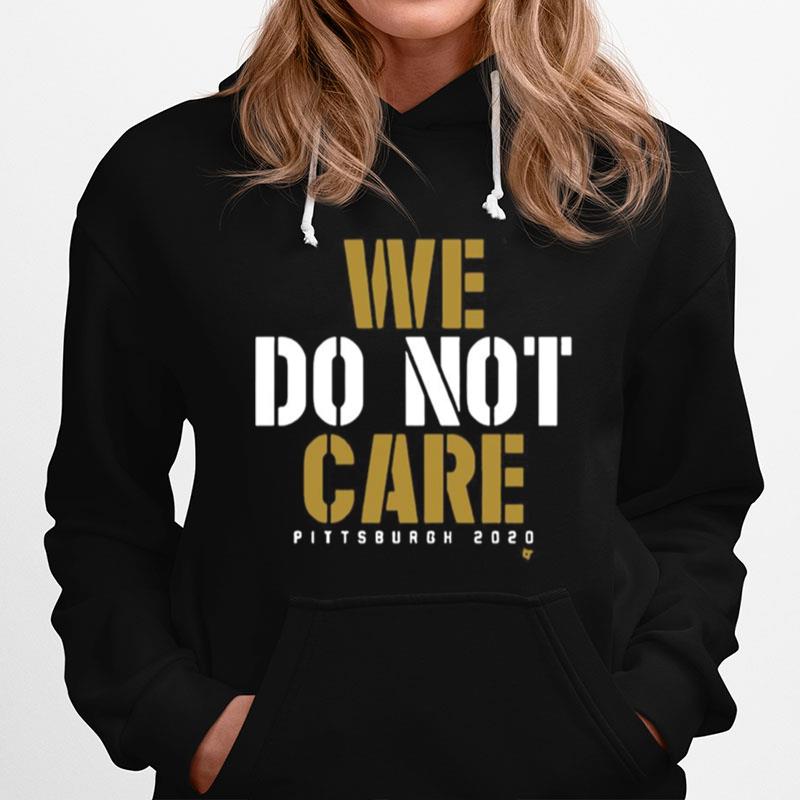 We Do Not Care Hoodie