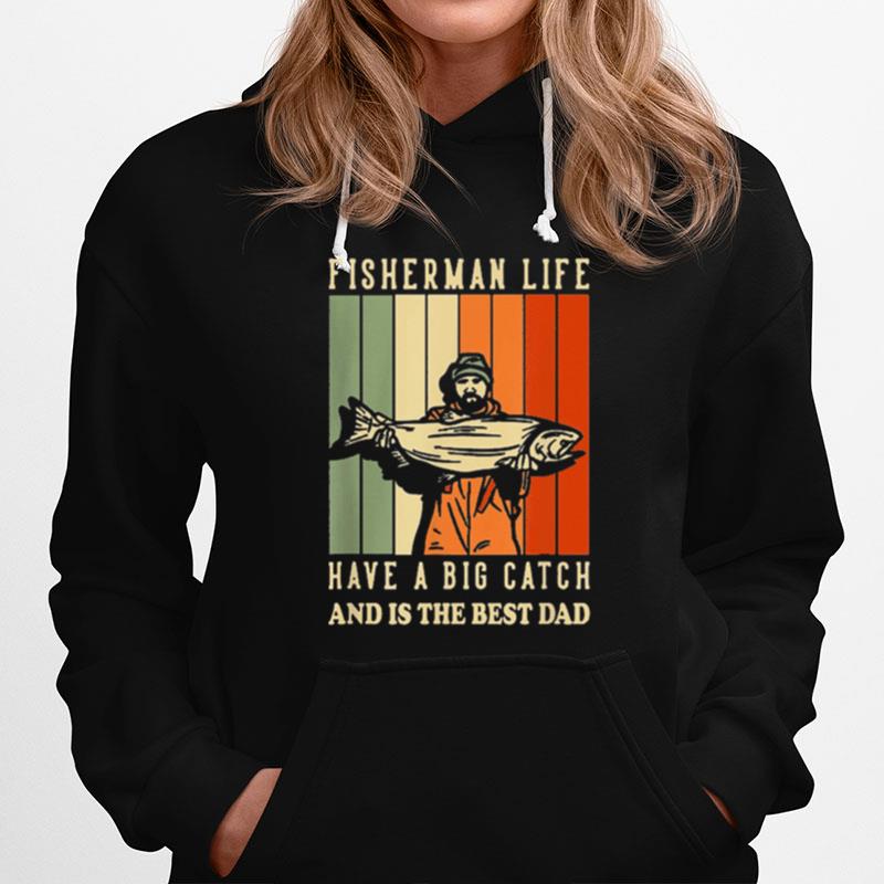 We Hooked The Best Dad Fisherman Have A Big Catch And Is The Best Dad Vintage Hoodie