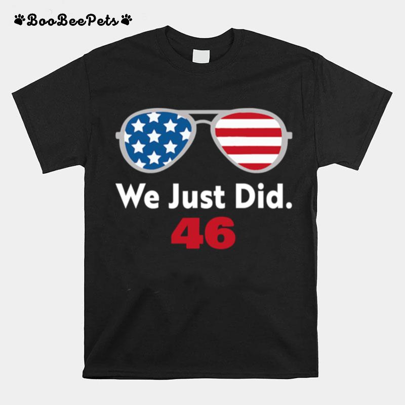 We Just Did 46 Aviator Sunglasses American Flag T-Shirt