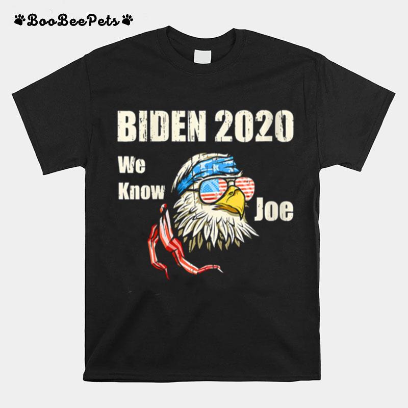 We Know Joe Biden Campaign Supporter Patriotic Eagle T-Shirt