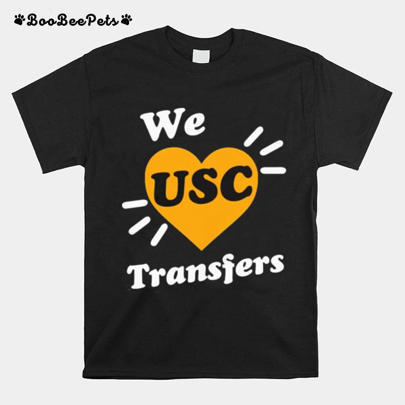 We Love Usc Transfers T-Shirt