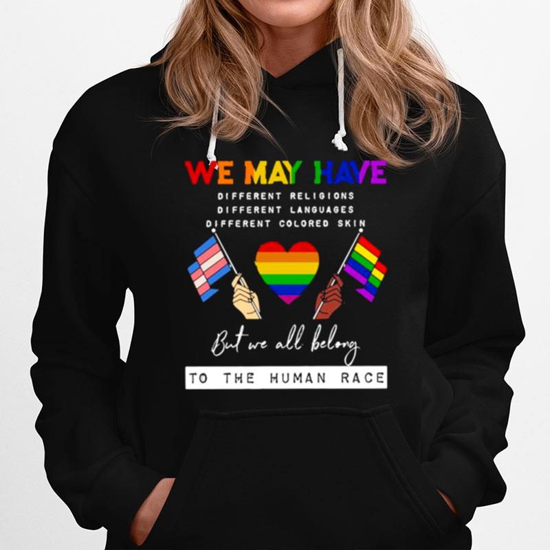 We May Have Different Religions Different Languages Different Colored Skin Hoodie