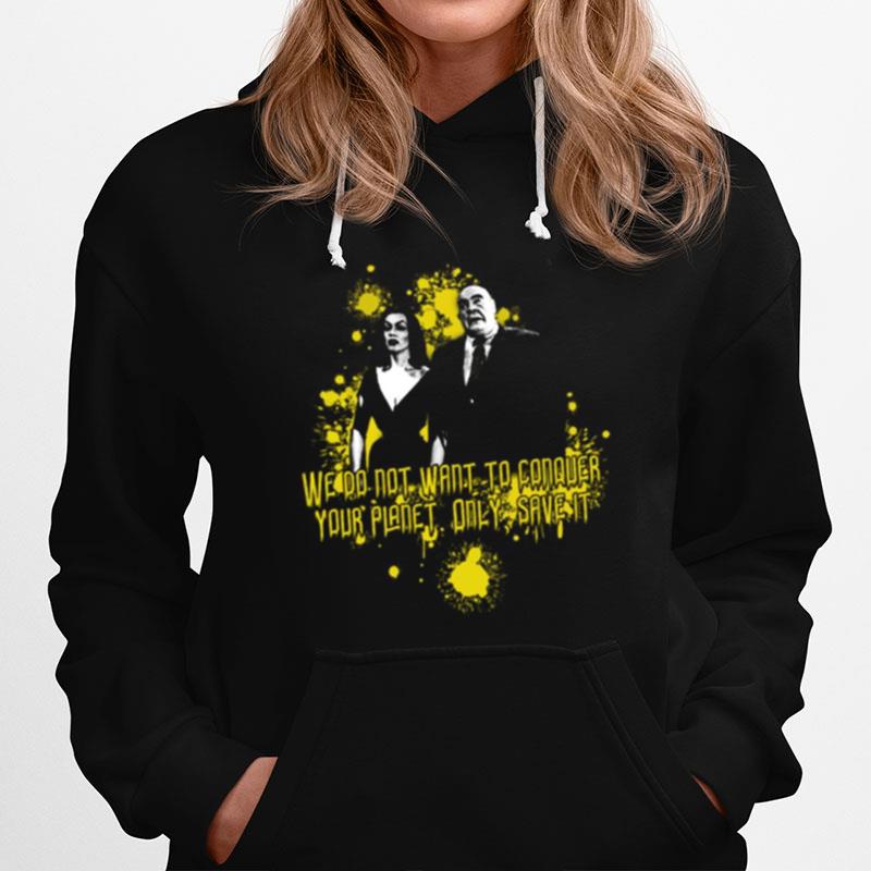 We Only Save It Plan 9 From Outer Space Hoodie