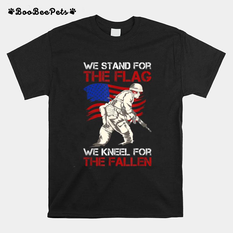 We Stand For The Flag We Kneel For The Fallen T B09Znnxk9X T-Shirt