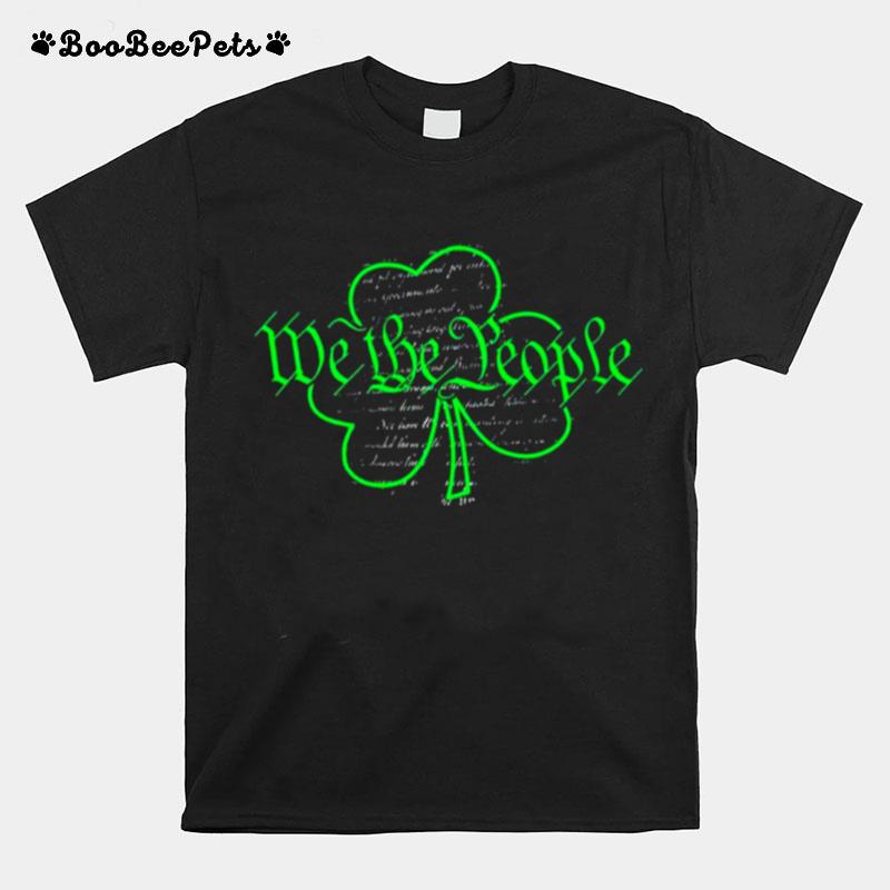 We The People Shamrock Stpatricks Day T-Shirt