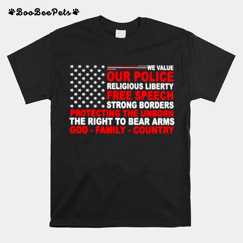 We Value Our Police Religious Liberty Free Speech Strong Borders T-Shirt
