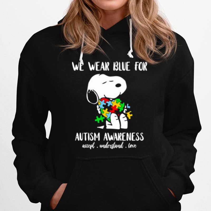 We Wear Blue For Autism Awareness Accept Understand Snoopy Hoodie