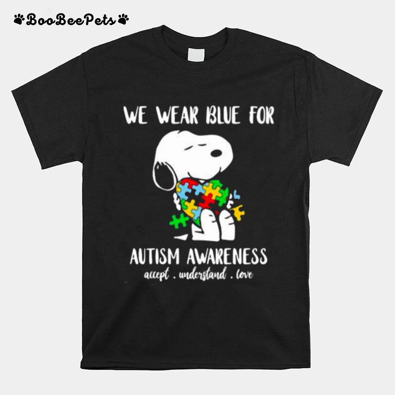 We Wear Blue For Autism Awareness Accept Understand Snoopy T-Shirt