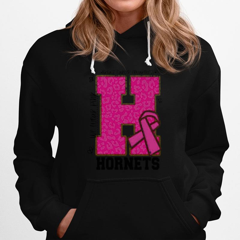 We Wear Pink Breast Cancer Awareness Hornets Football Hoodie