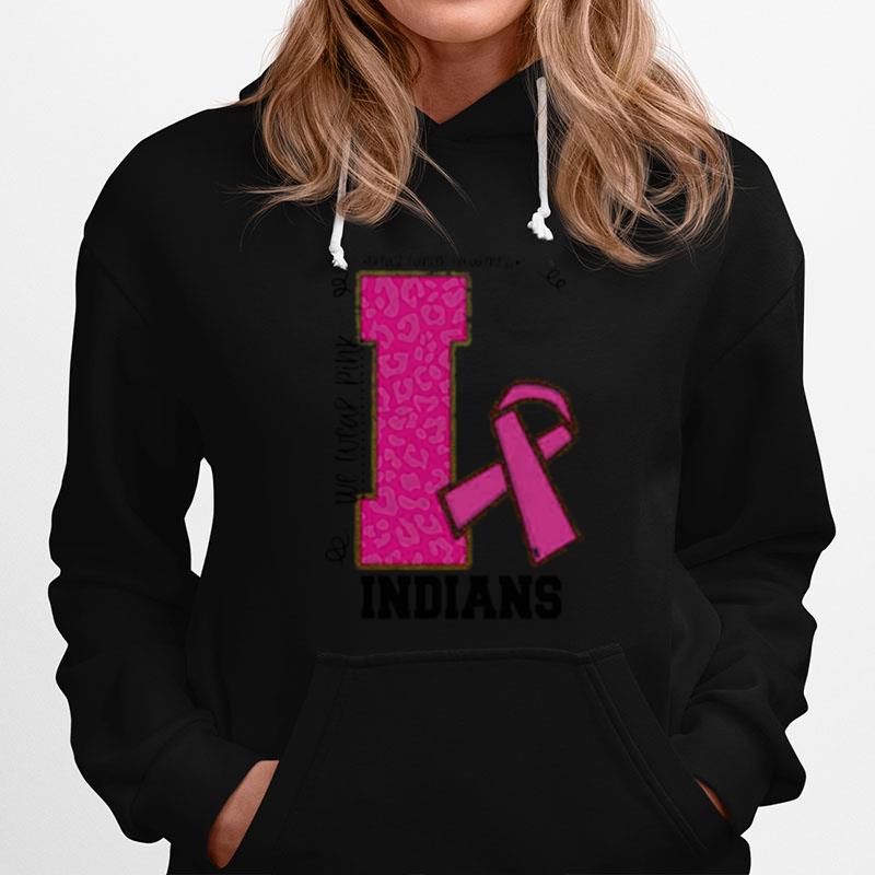 We Wear Pink Breast Cancer Awareness Indians Football Hoodie