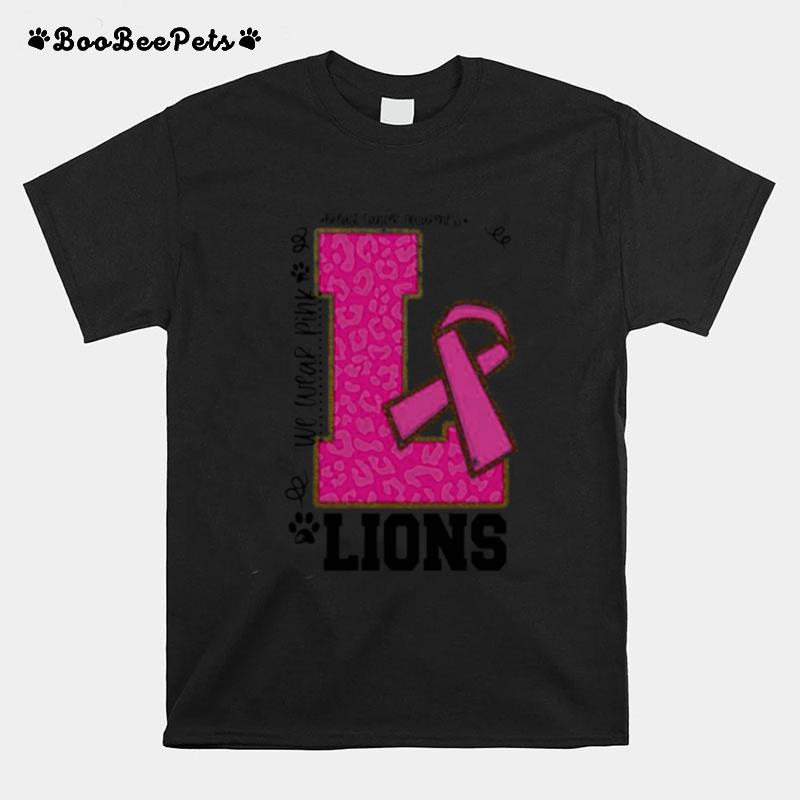 We Wear Pink Breast Cancer Awareness Lions Football T-Shirt