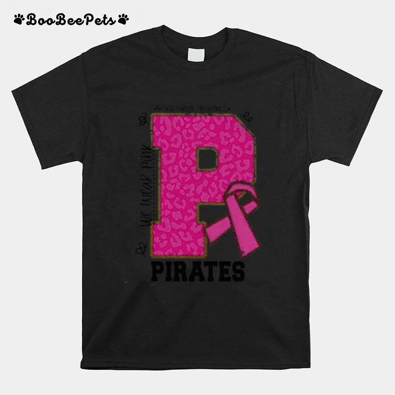 We Wear Pink Breast Cancer Awareness Pirates Football T-Shirt