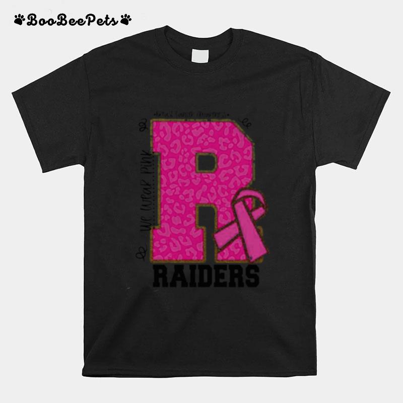 We Wear Pink Breast Cancer Awareness Raiders Football T-Shirt