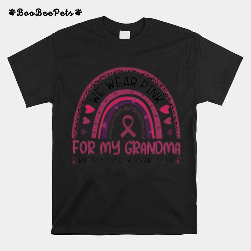 We Wear Pink For My Grandma Breast Cancer Awareness Rainbow T-Shirt