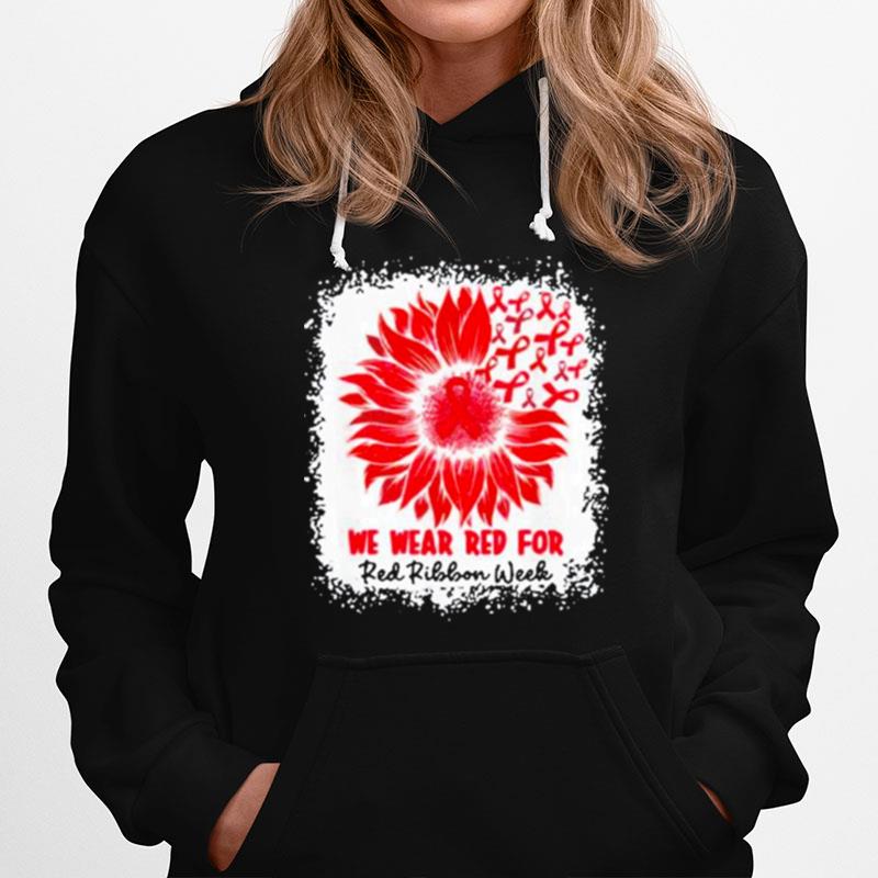 We Wear Red For Red Ribbon Week Awareness Month Sunflower Hoodie