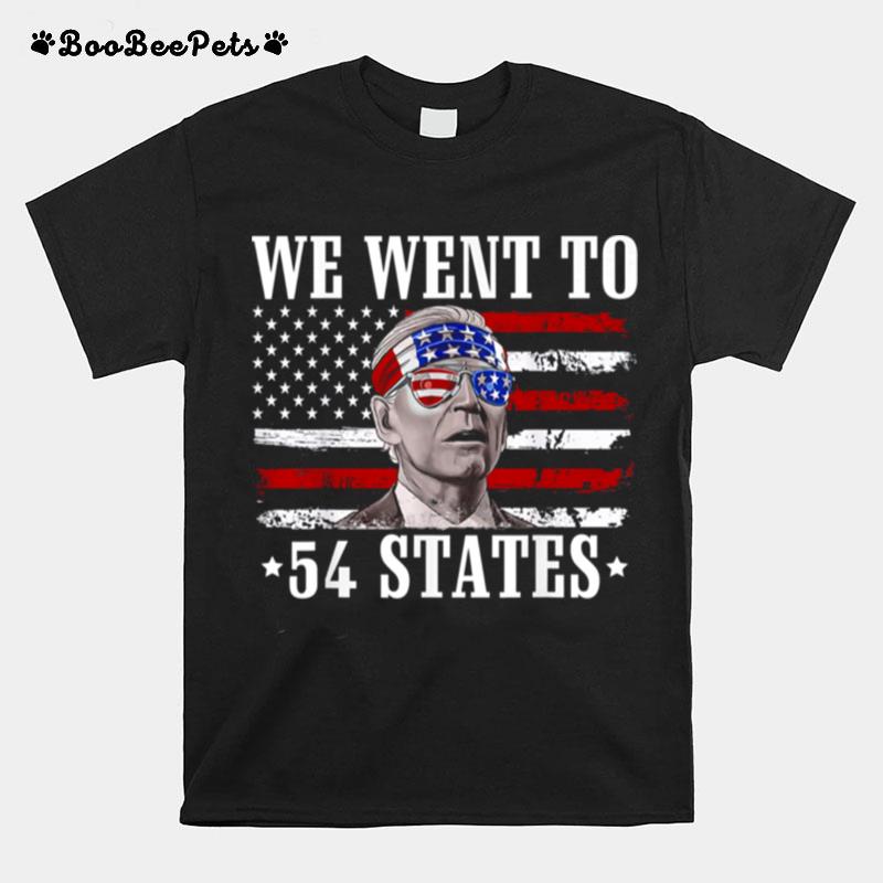 We Went To 54 States Flag America President Joe Biden T-Shirt