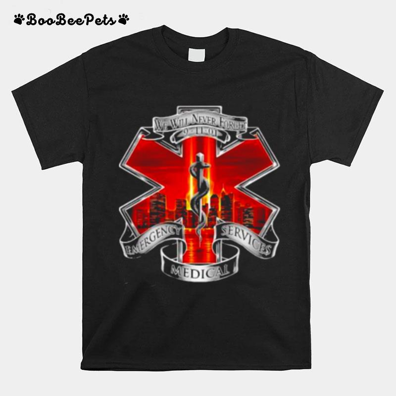 We Will Never Forget Emergency Services Medical Logo T-Shirt
