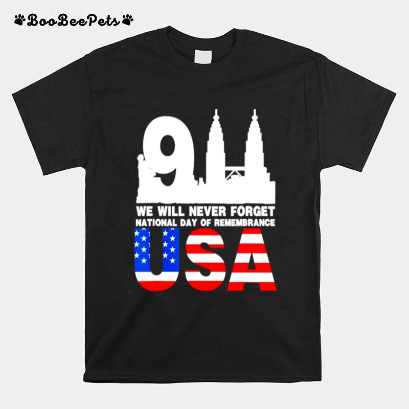 We Will Never Forget National Day Of Remembrance Patriot 911 Patriot Day T-Shirt