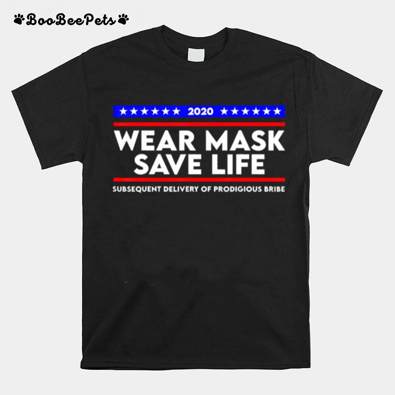 Wear Mask Save Life Funny Movie Election T-Shirt