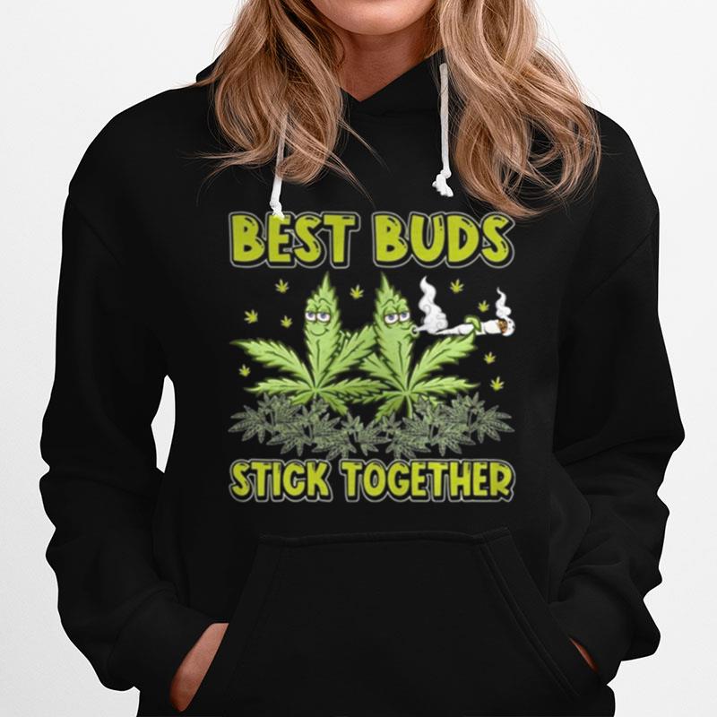 Weed Best Buds Stick Together Hoodie