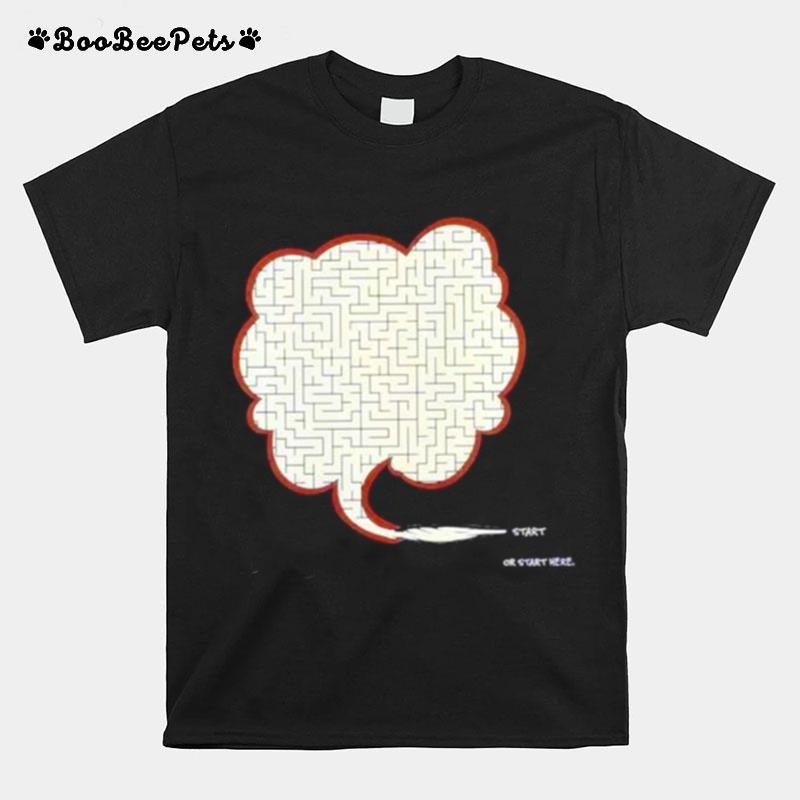 Weed Maze Start Or Start Here T-Shirt