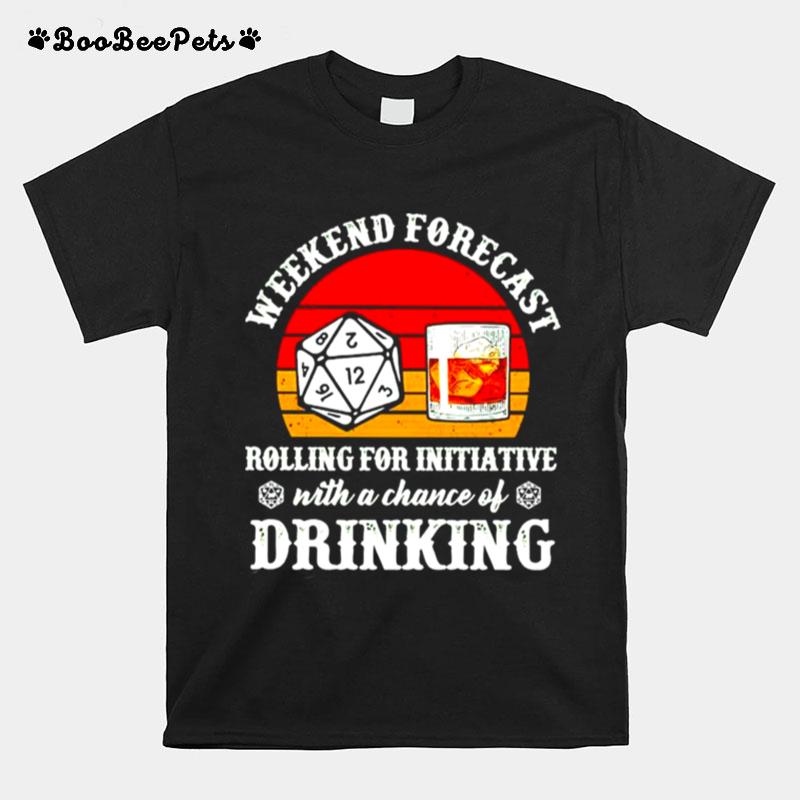 Weekend Forecast Rolling For Initiative With A Chance Of Drinking Vintage T-Shirt