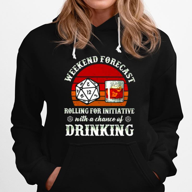 Weekend Forecast Rolling For Initiative With A Chance Of Drinking Hoodie