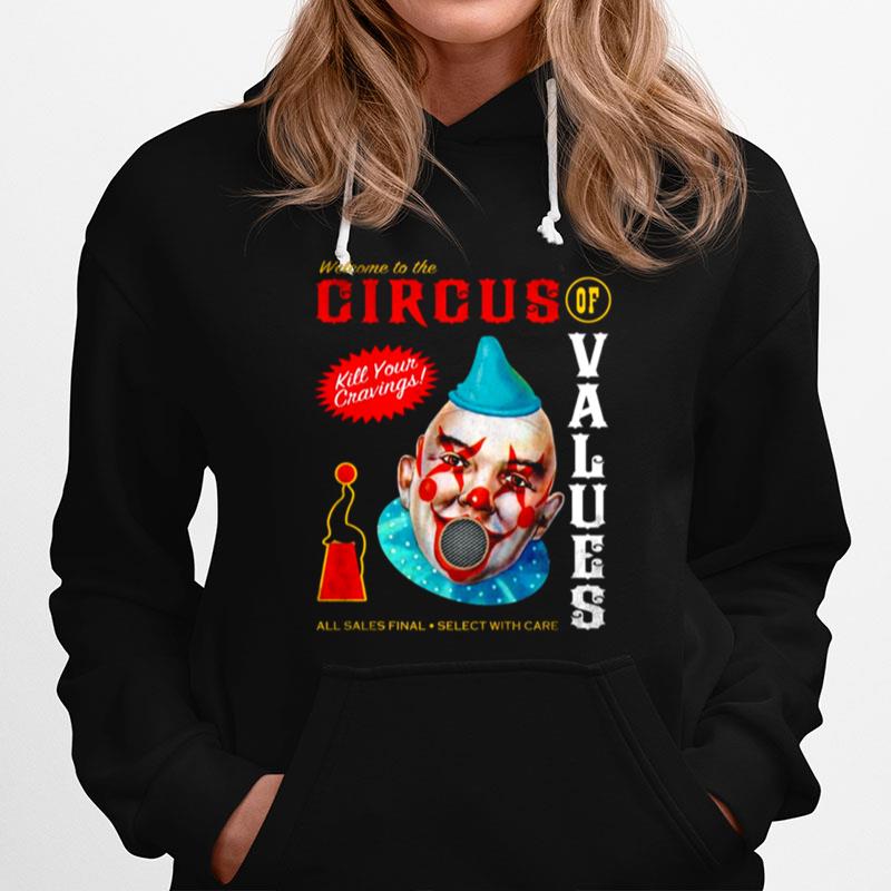 Welcome To Circus Of Values Hoodie