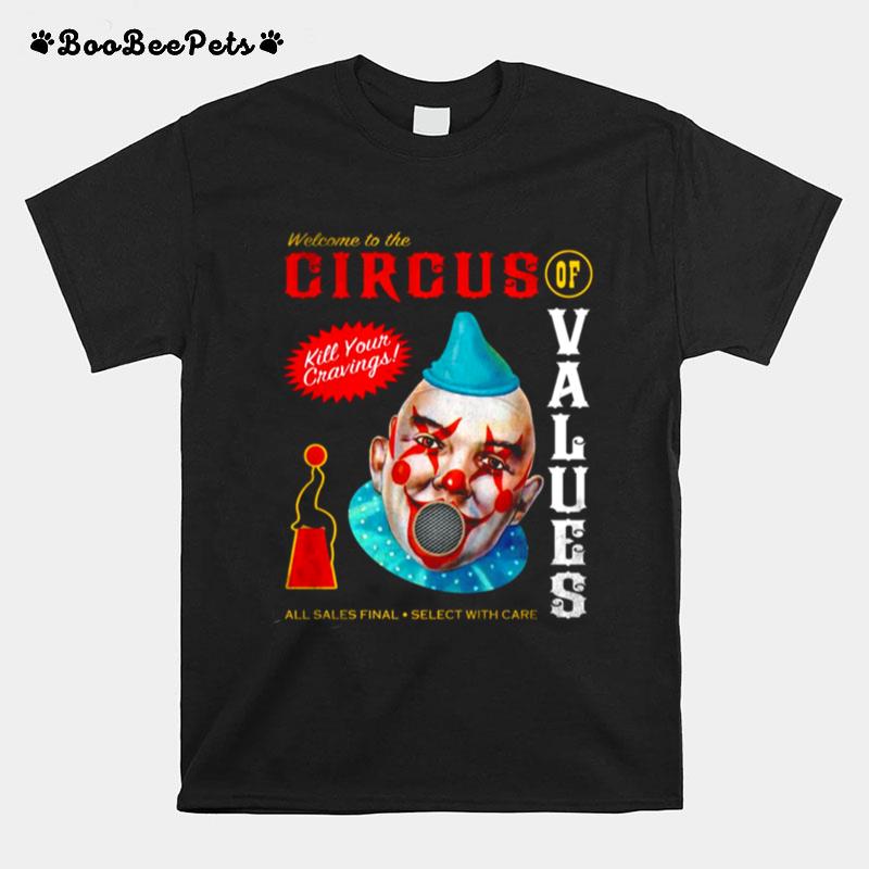 Welcome To Circus Of Values T-Shirt