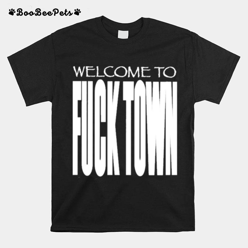 Welcome To Fucktown 2022 T-Shirt