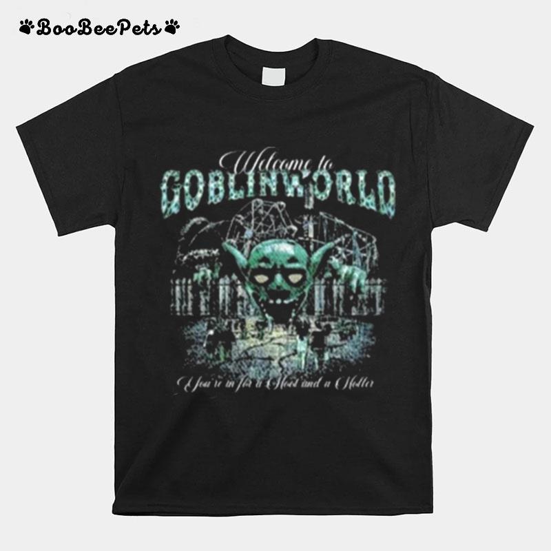 Welcome To Goblin World T-Shirt