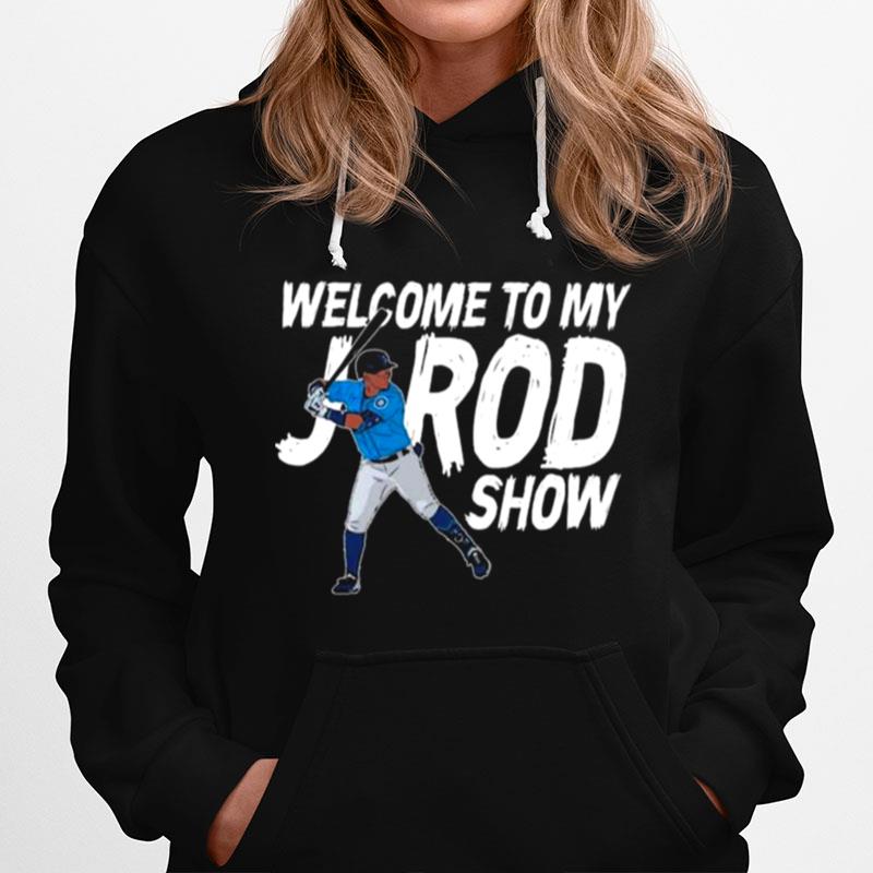 Welcome To My Julio Rodriguez Show 2022 Hoodie