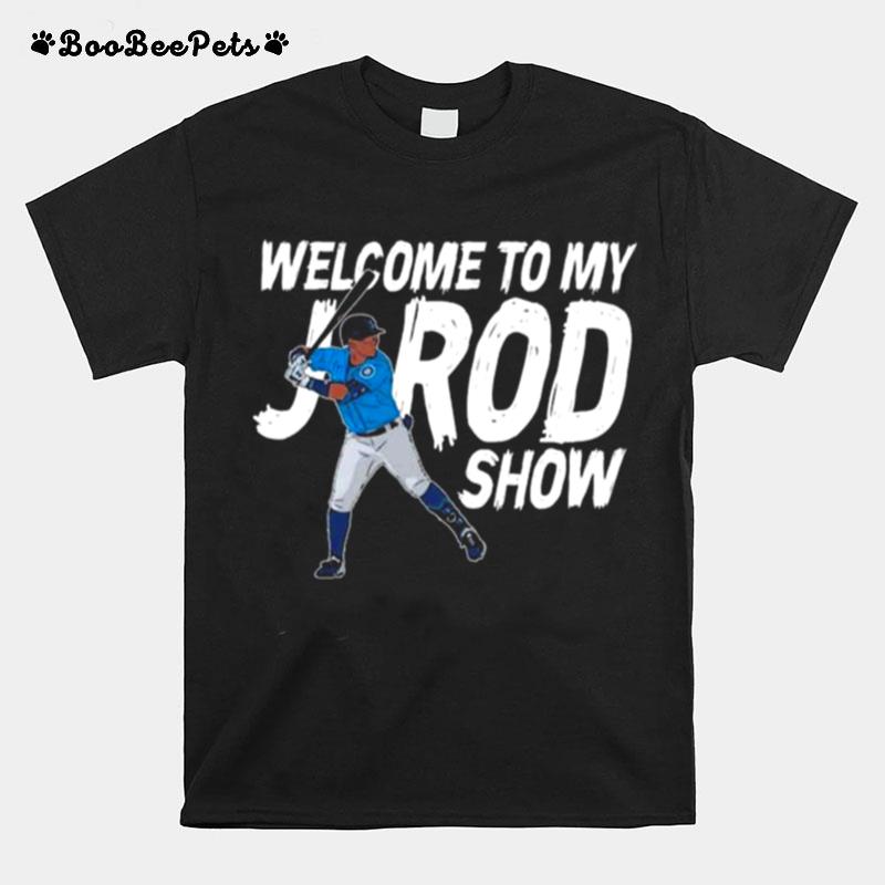 Welcome To My Julio Rodriguez Show 2022 T-Shirt