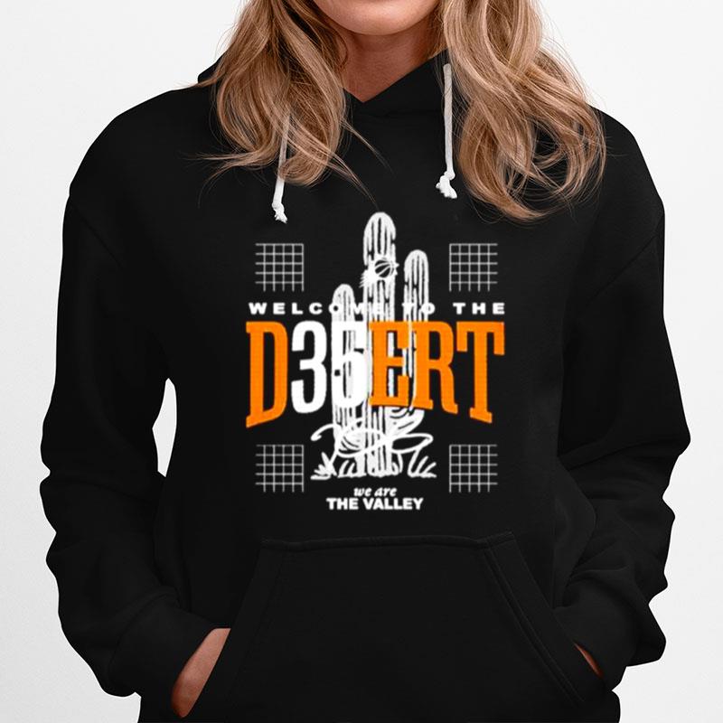 Welcome To The D35Ert We Are The Valley Hoodie