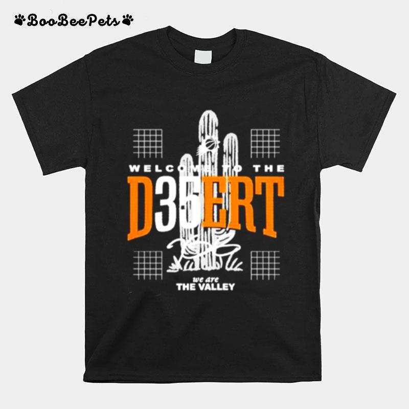 Welcome To The D35Ert We Are The Valley T-Shirt