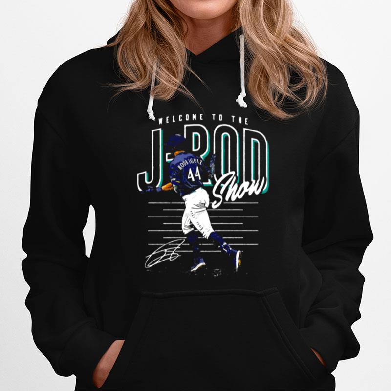 Welcome To The J Rod Show No 44 Julio Rodriguez Hoodie
