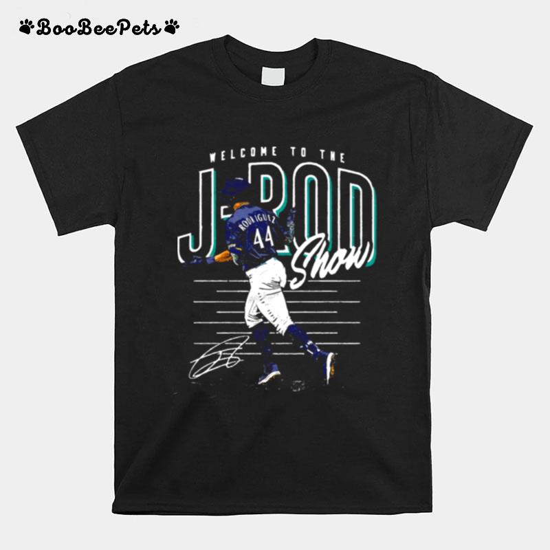 Welcome To The J Rod Show No 44 Julio Rodriguez T-Shirt