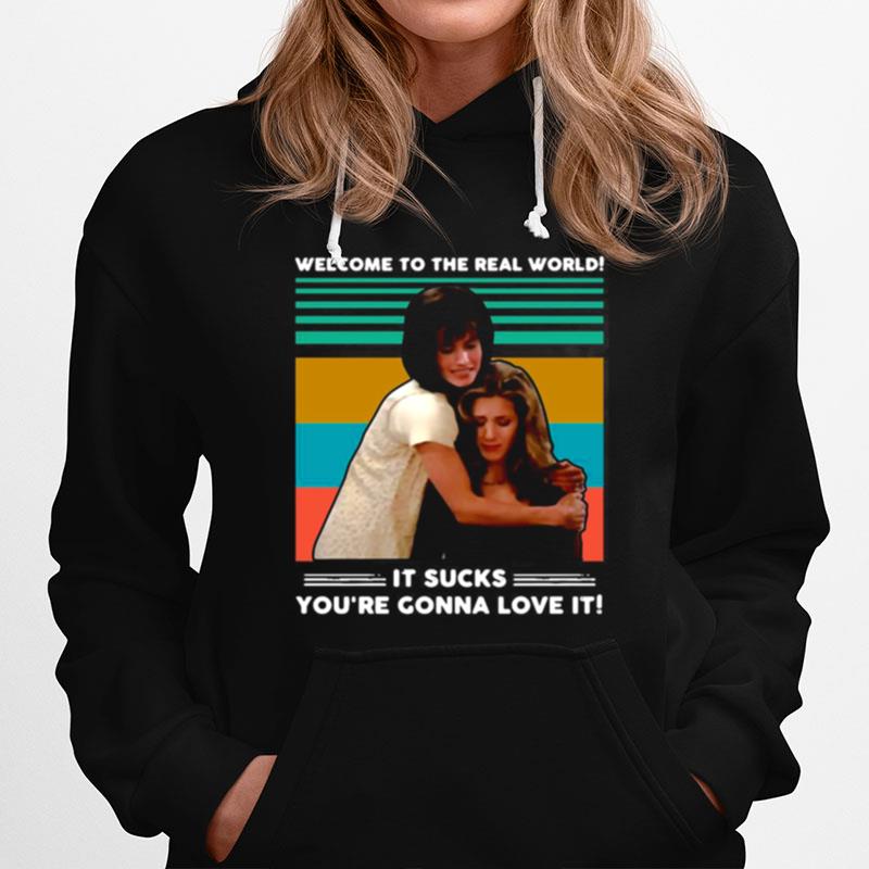 Welcome To The Real World It Sucks Youre Gonna Love It Vintage Retro Hoodie