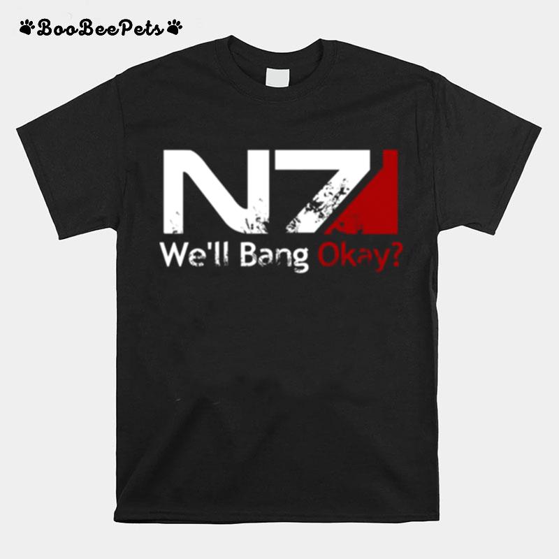Well Bang Okay N7 Day Mass Effect T-Shirt