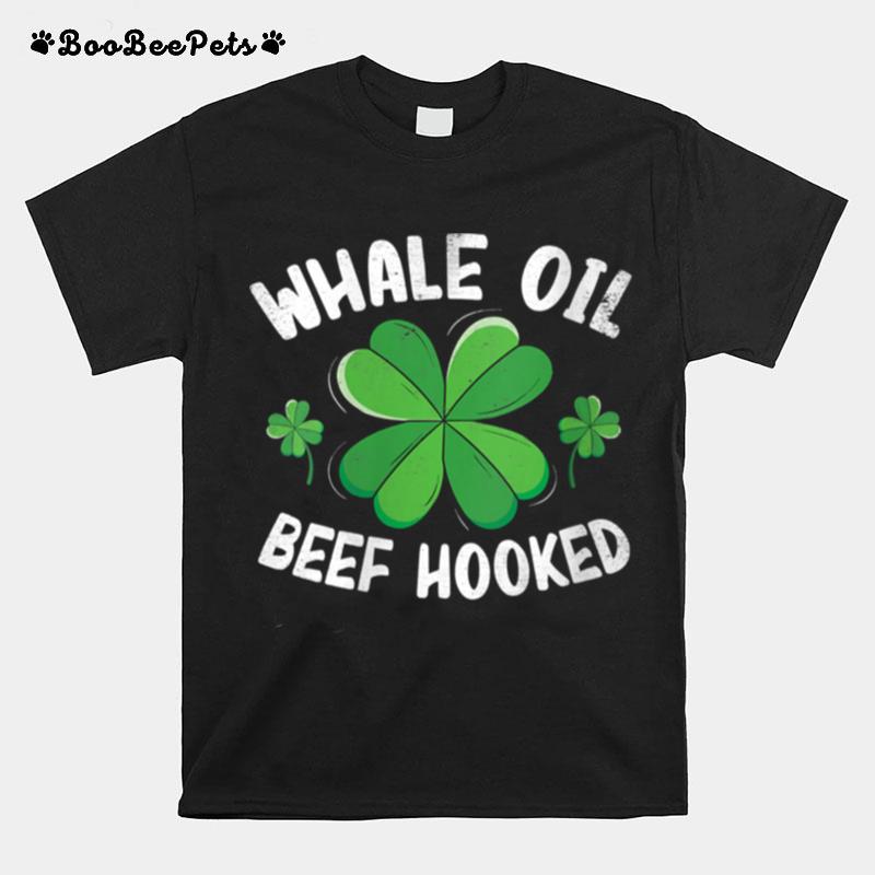 Whale Oil Beef Hooked St. Patricks Day Shamrock T-Shirt