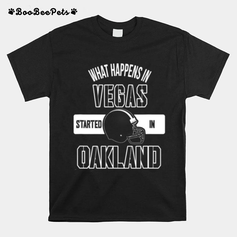 What Happens In Vegas Started In Oakland Perfect Sporty T-Shirt