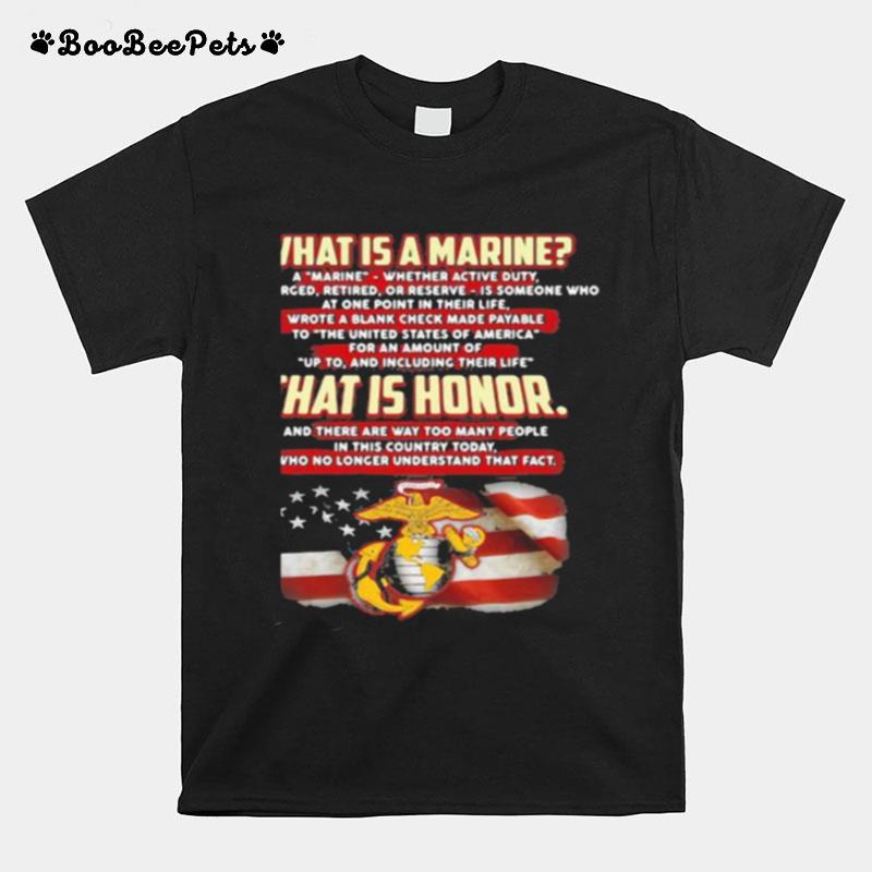 What Is Marine That Is Honor American Flag T-Shirt