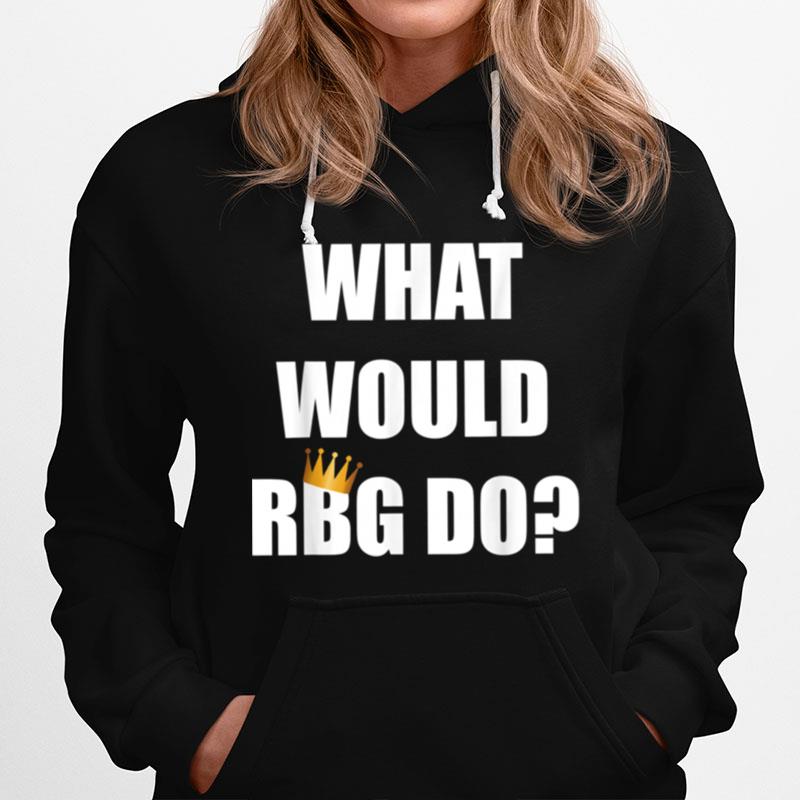 What Would Rbg Do White Top Hoodie