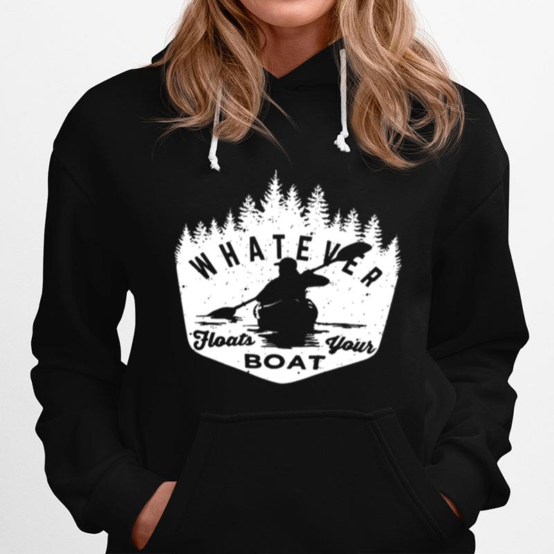 Whatever Floats Your Boat Hoodie