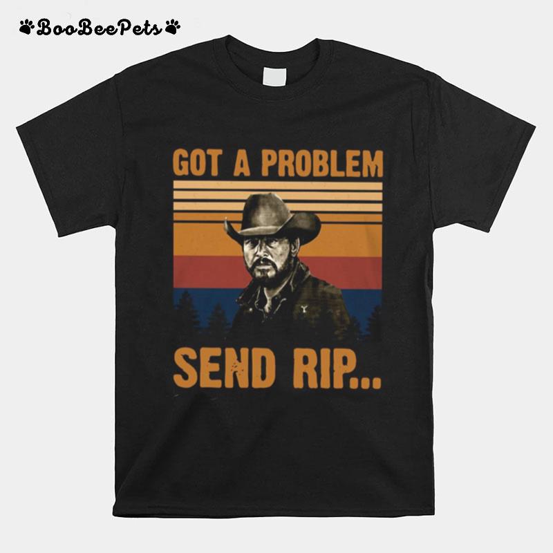 Wheeler Got A Problem Send Rip Vintage T-Shirt