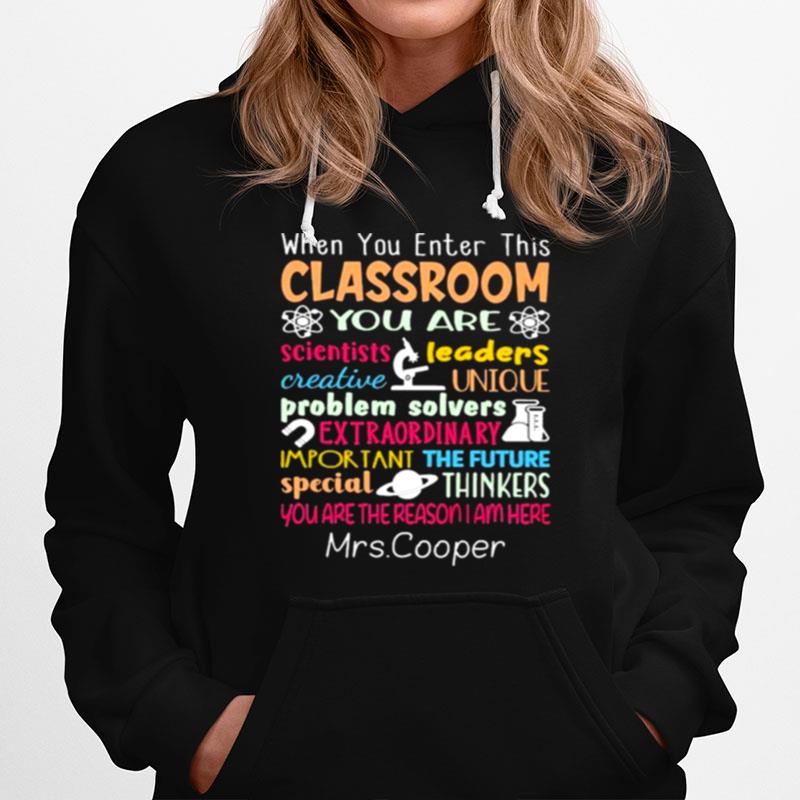 When You Enter This Classroom You Are Scientist Hoodie