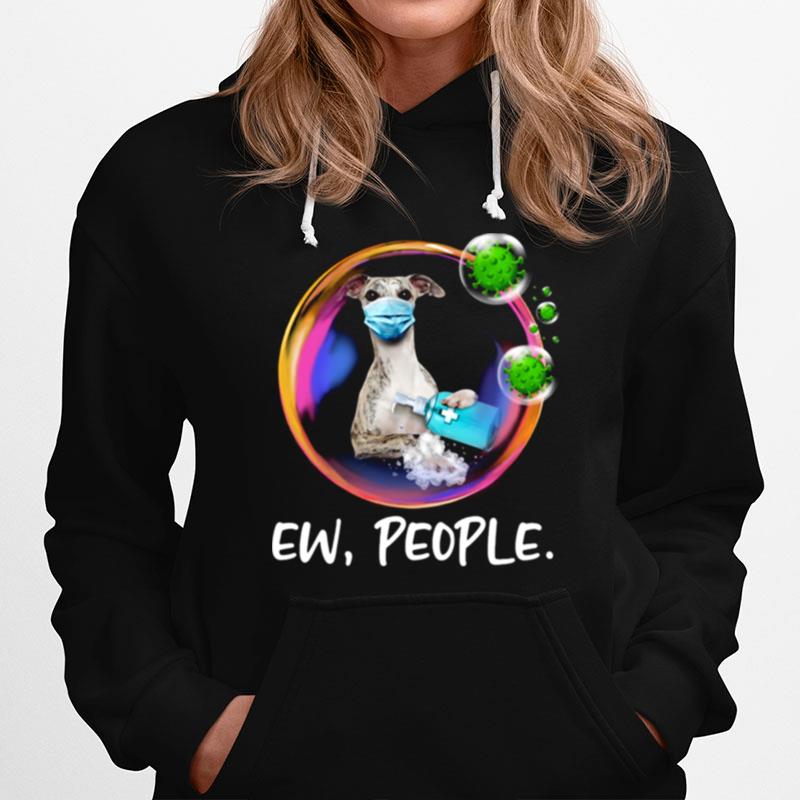 Whippet Safety Bubble Face Mask Ew People Hoodie