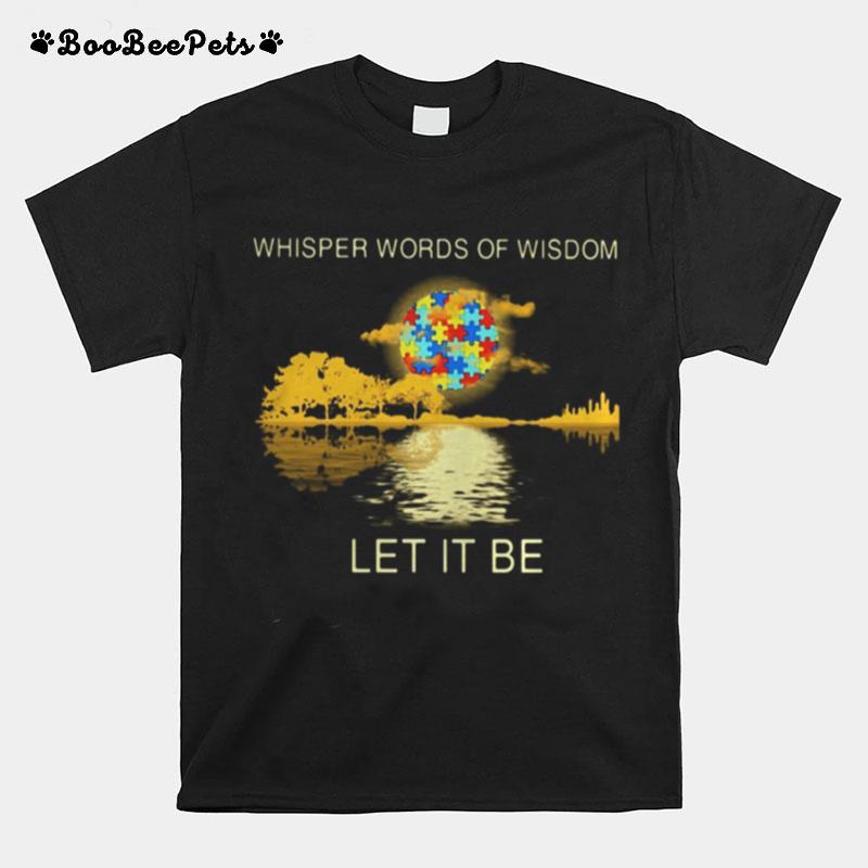 Whisper Words Of Wisdom Let It Be Moon Autism Guitar T-Shirt