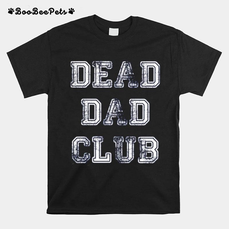 Whited Design Dead Dad Club T-Shirt